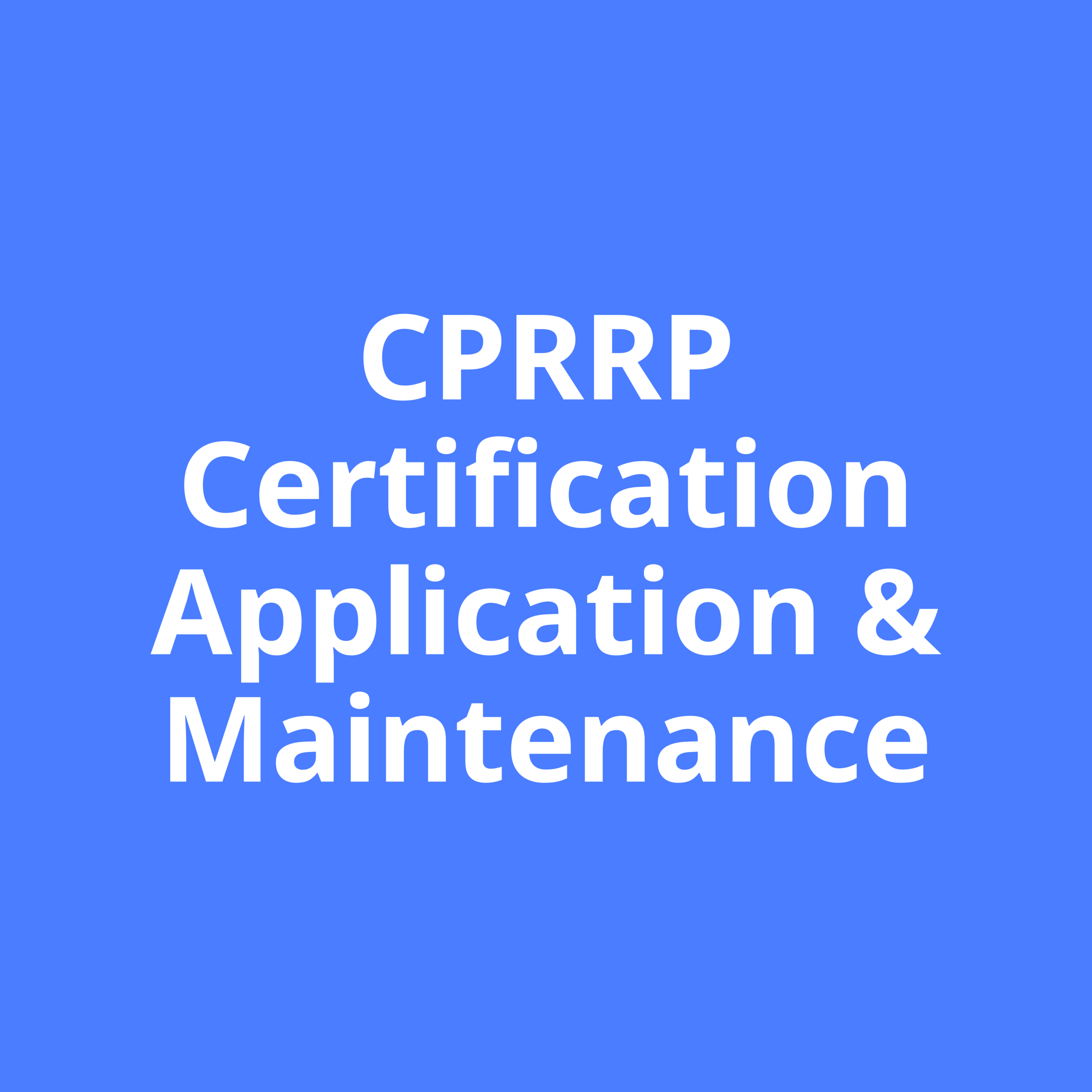 CPRRP Certification Application & Maintenance